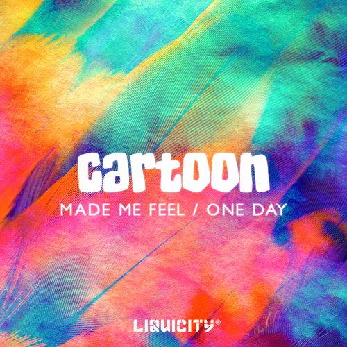 Cartoon – Made Me Feel / One Day