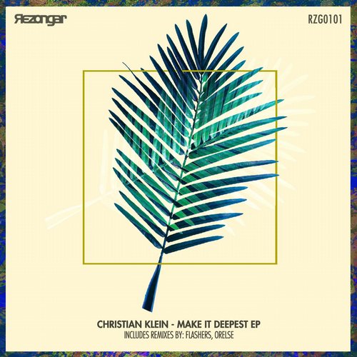 Christian Klein – Make It Deepest