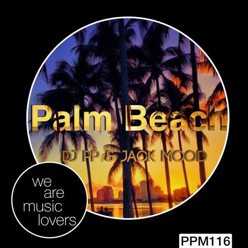 DJ PP & Jack Mood – Palm Beach