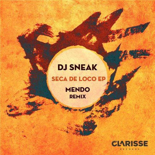 DJ Sneak – Seca de Loco EP