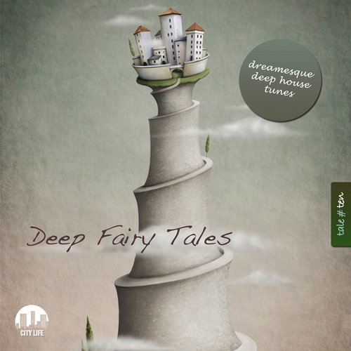 Deep Fairy Tales, Vol. 10 – Dreamesque Deep House Tunes