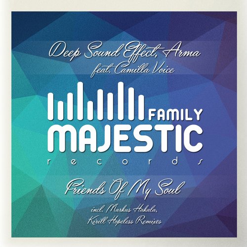 Deep Sound Effect & Arma8 feat. Camilla Voice – Friends Of My Soul
