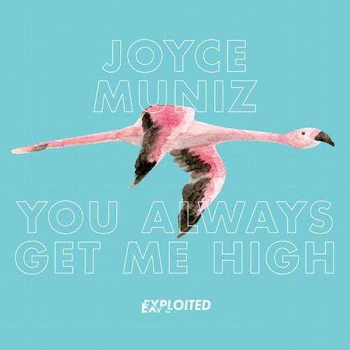 Joyce Muniz – You Always Get Me High