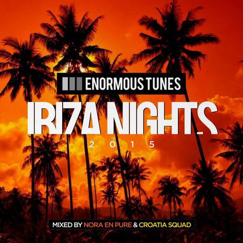 Enormous Tunes – Ibiza Nights 2015
