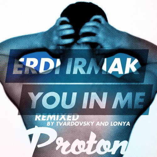 Erdi Irmak – You In Me (Tvardovsky, Lonya Remixes)
