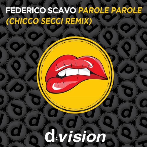 Federico Scavo – Parole Parole (Chicco Secci Remix)