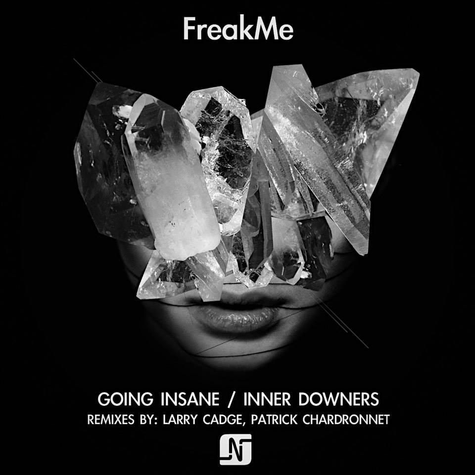 FreakMe – Going Insane / Inner Downers