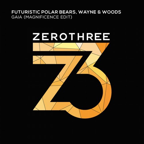 Futuristic Polar Bears, Wayne & Woods – Gaia (Magnificence Edit)