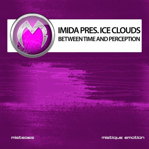 Imida Pres. Ice Clouds – Between Time And Perception