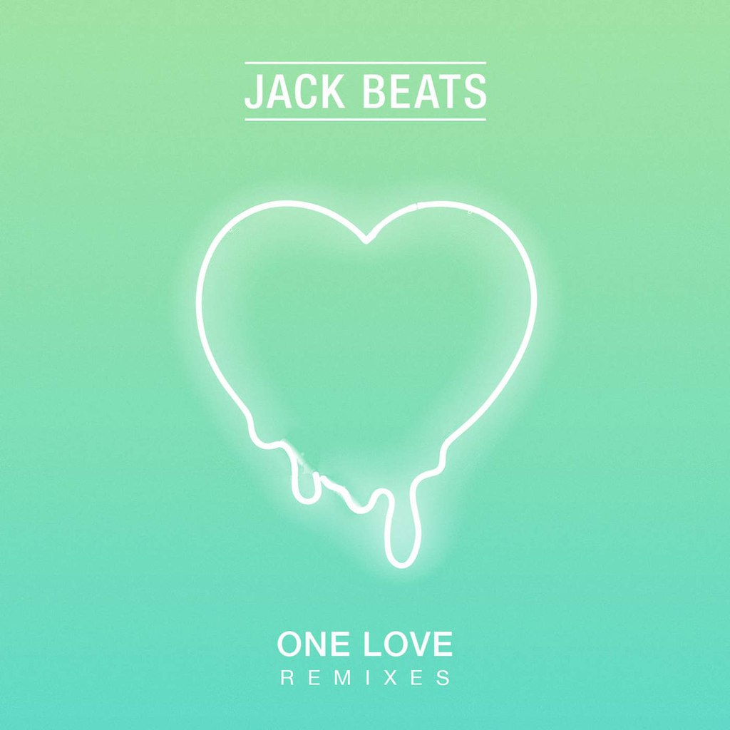 Jack Beats – One Love (Remixes)