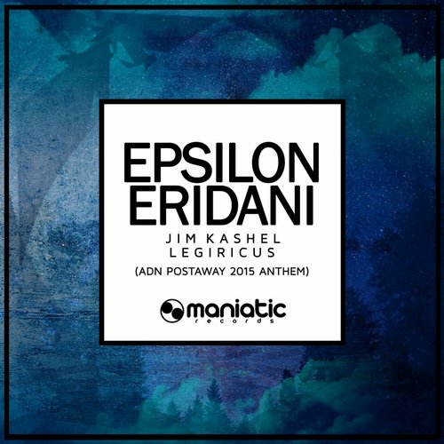 Jim Kashel & Legiricus – Epsilon Eridani (ADN Postaway 2015 Anthem)