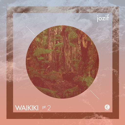jozif – Waikiki Pt. 2
