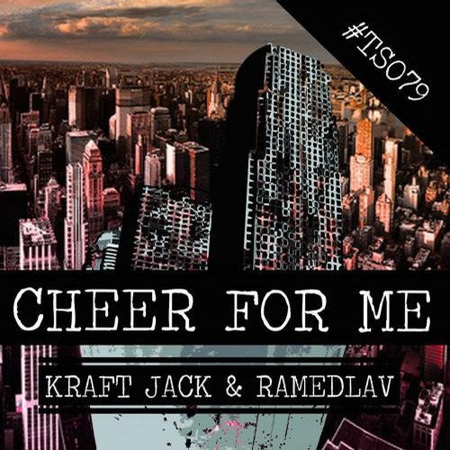 KRAFT JACK & RAMEDLAV – Cheer For Me