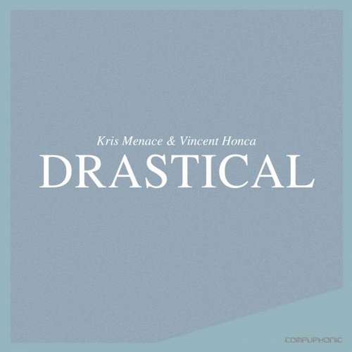 Kris Menace & Vincent Honca – Drastical