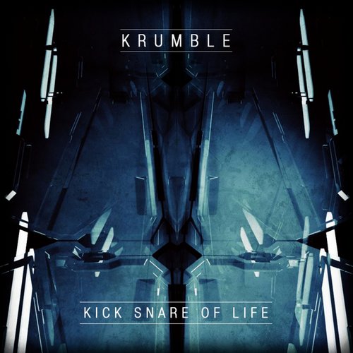 Krumble – Kick Snare Of Life