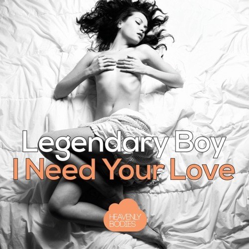 Legendary Boy – Need Your Love