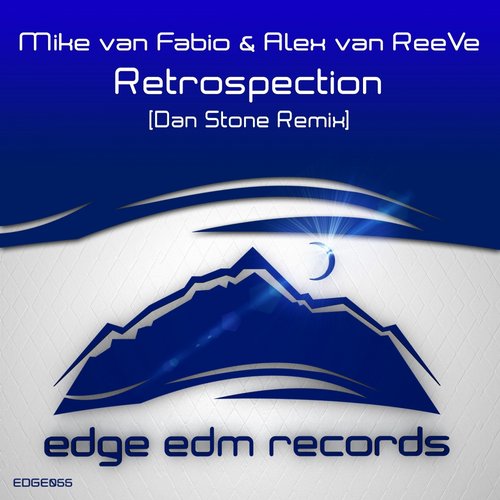 Mike Van Fabio & Alex van ReeVe – Retrospection (Dan Stone Remix)