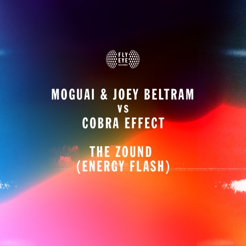 Moguai & Joey Beltram vs Cobra Effect – The Zound Energy Flash