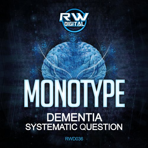 Monotype – Demensia / Systematic Question