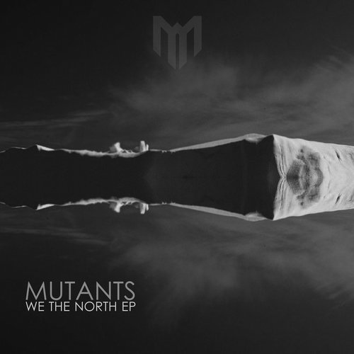 Mutants – We The North