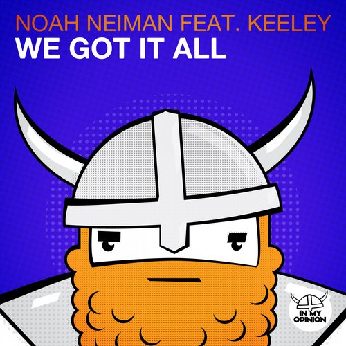Noah Neiman feat. Keeley – We Got It All