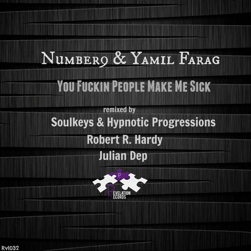 Number9 & Yamil Farag – You Fuckin People Make Me Sick