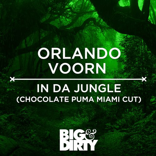Orlando Voorn – In Da Jungle (Chocolate Puma Miami Cut)