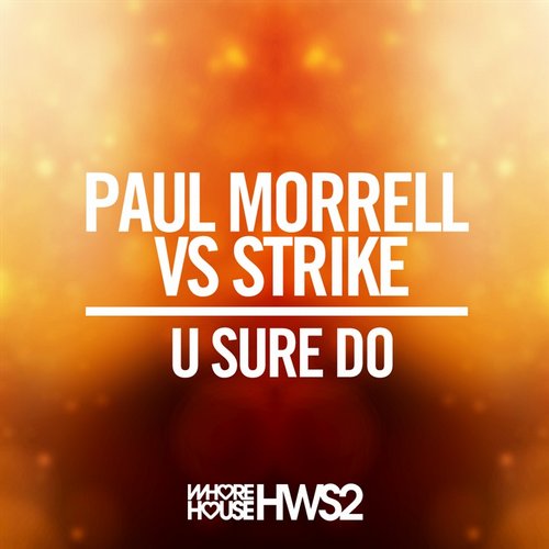 Paul Morrell Vs. Strike – U Sure Do