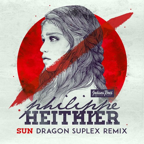 Philippe Heithier – Sun (Dragon Suplex Remix)