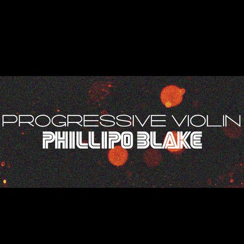 Phillipo Blake – Progressive Violin