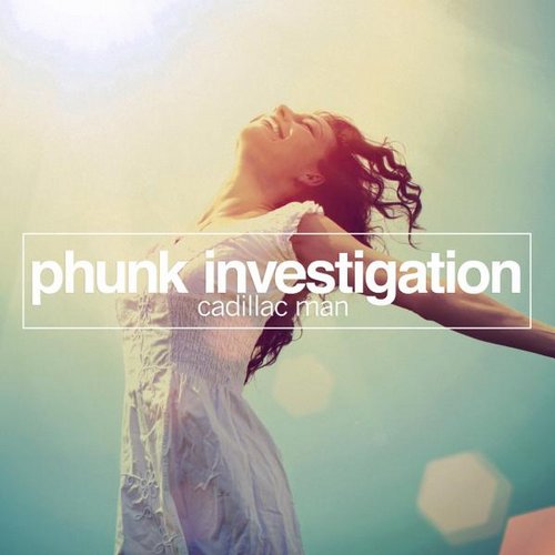 Phunk Investigation – Cadillac Man