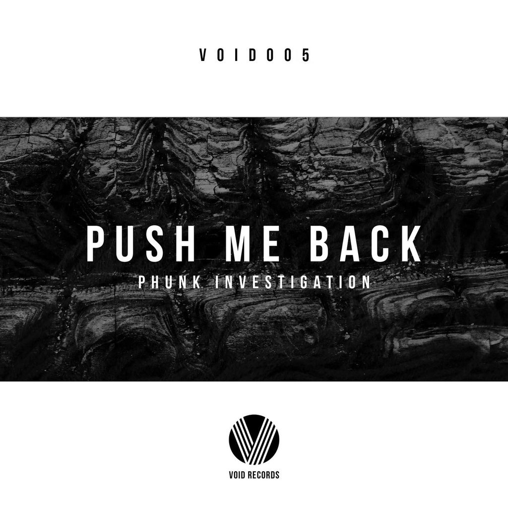 Phunk Investigation – Push Me Back