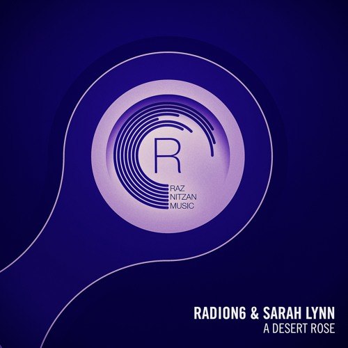 Radion6 Feat. Sarah Lynn – A Desert Rose