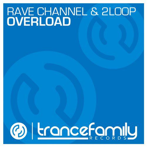 Rave CHannel & 2Loop – Overload