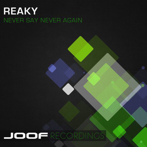 Reaky – Never Say Never Again