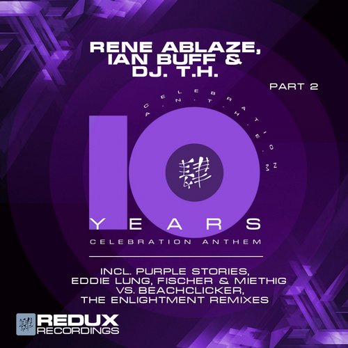 Rene Ablaze, Ian Buff, DJ T.H. – 10 Years, Pt. 2