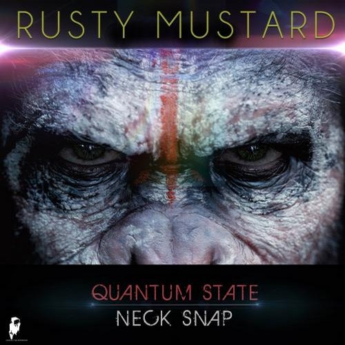 Rusty Mustard – Quantum State / Neck Snap