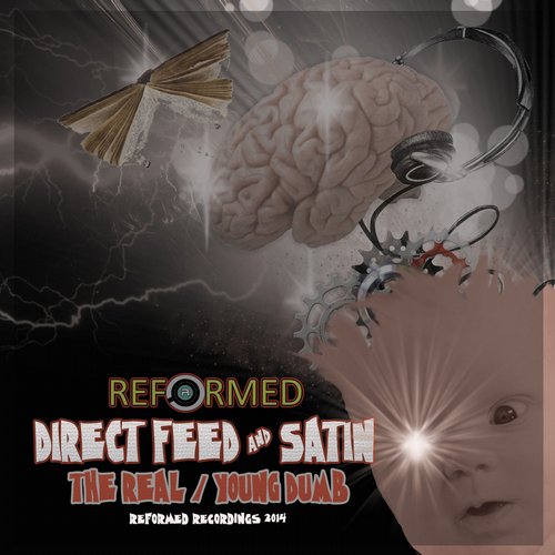 Satin & Direct Feed – The Real / Young Dumb