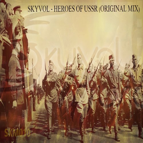 Skyvol – Heroes Of USSR