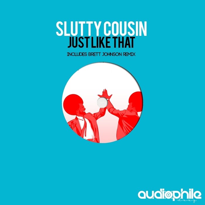 Slutty Cousin – Just Like That