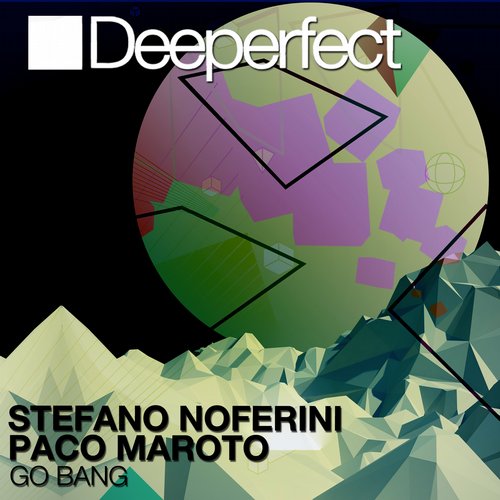 Stefano Noferini & Paco Maroto – Go Bang