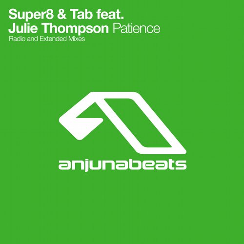 Super8 & Tab Feat. Julie Thompson – Patience