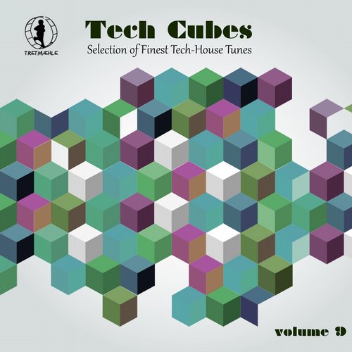 Tech Cubes, Vol. 9 – Selection of Finest Tech-House Tunes!