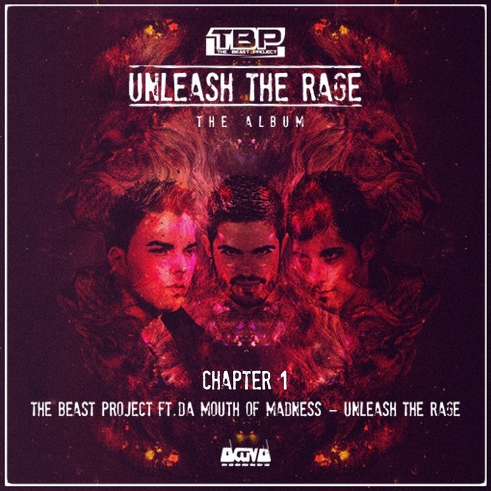 The Beast Project Feat. Da Mouth Of Madness – Unleash The Rage