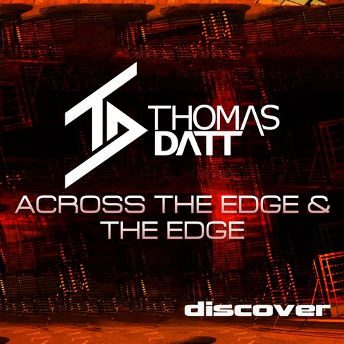 Thomas Datt – Across the Edge / The Edge