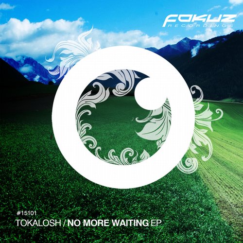 Tokalosh – No More Waiting EP