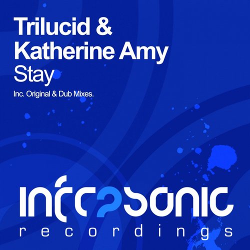Trilucid & Katherine Amy – Stay