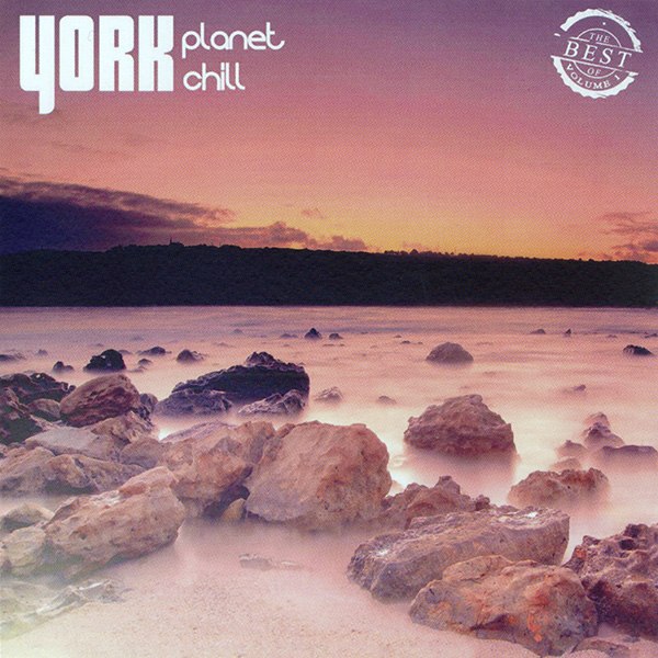 York Planet Chill The Best of Volume I