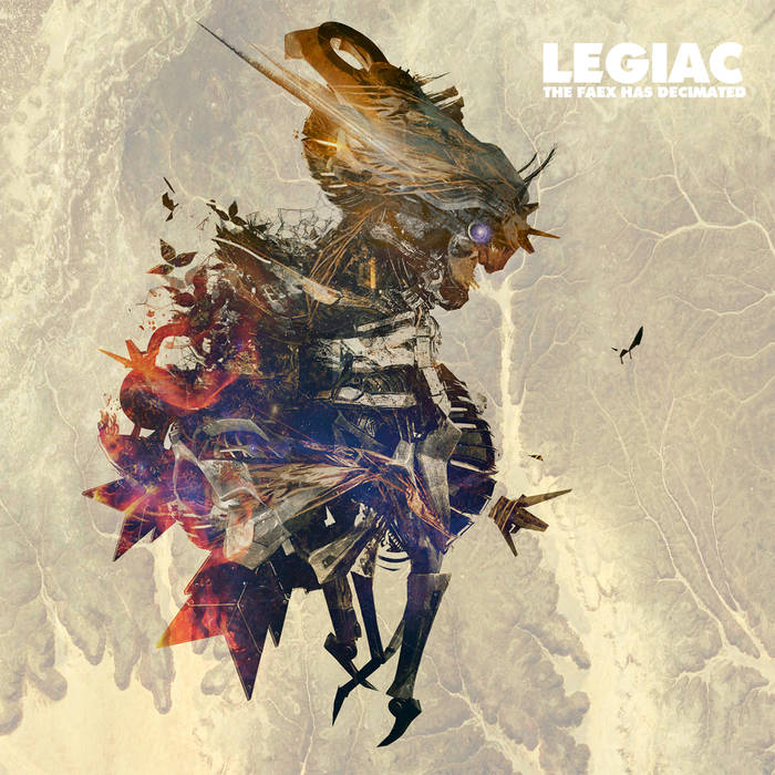 Legiac – The Faex Has Decimated