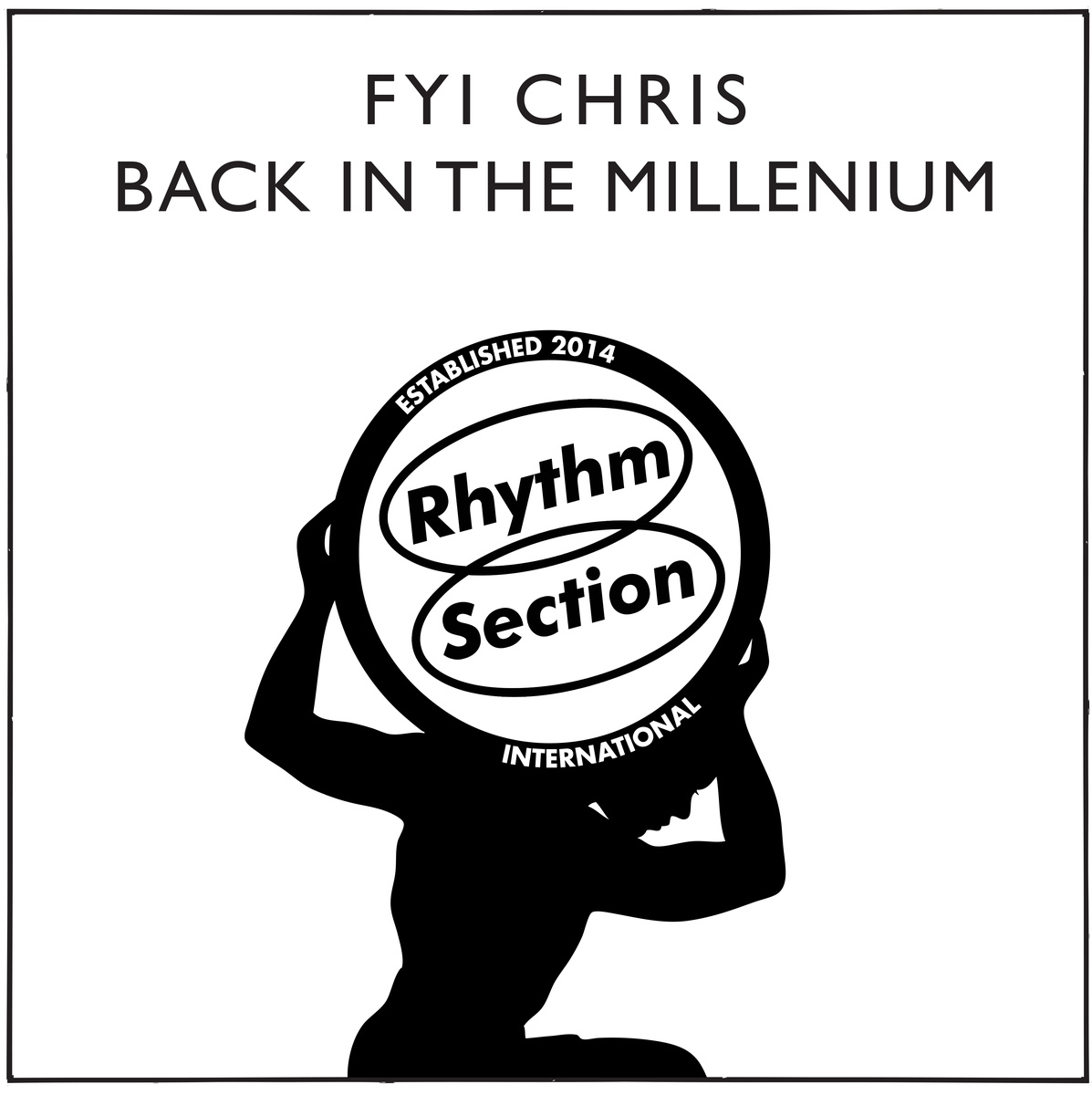 FYI Chris – Back in the Millenium